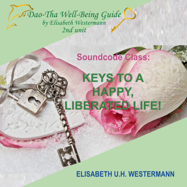 Keys to a liberated happy life