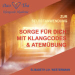 Sorge für dich mit Klangcodes und Atemübung (Online Kurs)
