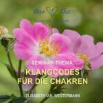 Klangcodes für die Chakren (Klangcode Seminar)