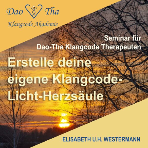 Erstelle deine eigene Klangcode-Licht-Herzsäule (Nur für Klangcode Therapeuten)