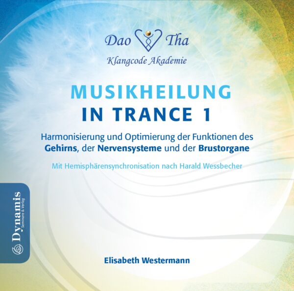 Musikheilung in Trance 1 - Gehirn, Nervensysteme, Brustorgane