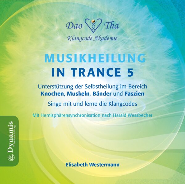 Musikheilung in Trance 5 - Knochen, Muskeln, Bänder