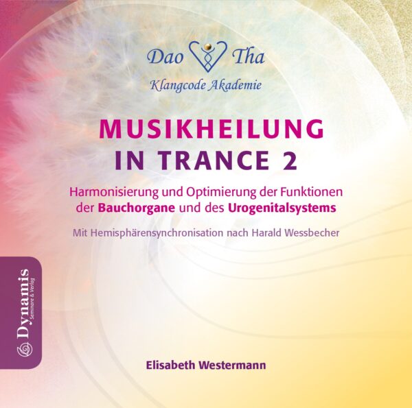 Musikheilung in Trance 2 - Bauchorgane, Urogenitalsystem