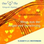 Wege aus der Angst und Verwirrung (Online Kurs)